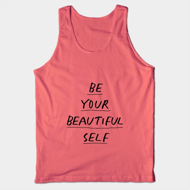 Be Your Beautiful Self in Black and White Tank Top by MotivatedType